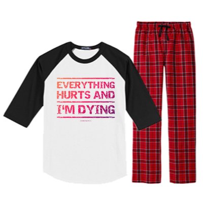 Funny Workout Great Gift: Everything Hurts And Im Dying Raglan Sleeve Pajama Set