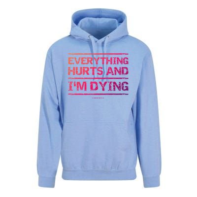 Funny Workout Great Gift: Everything Hurts And Im Dying Unisex Surf Hoodie