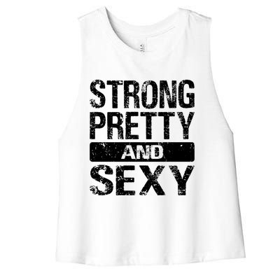 Fitness Workout Gym Weightlifting Gift Strong Pretty And Sexy Gift Women's Racerback Cropped Tank