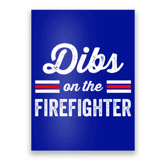 Firefighter Wife Great Gift Friend Dibs On Firefighter Funny Gift Poster