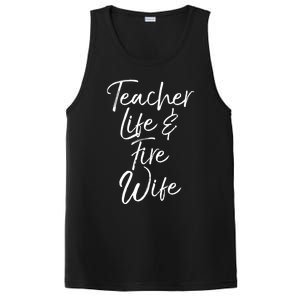 Firefighter Wife Gift Teacher Life And Fire Wife Gift PosiCharge Competitor Tank