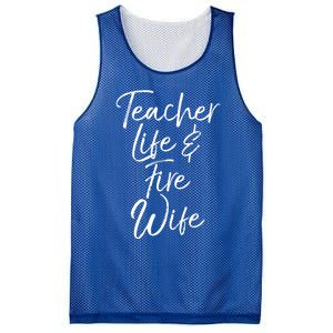 Firefighter Wife Gift Teacher Life And Fire Wife Gift Mesh Reversible Basketball Jersey Tank