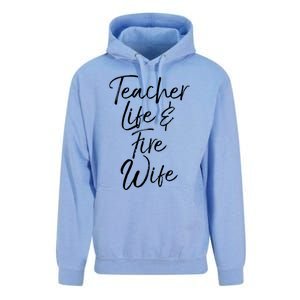 Firefighter Wife Gift Teacher Life And Fire Wife Gift Unisex Surf Hoodie