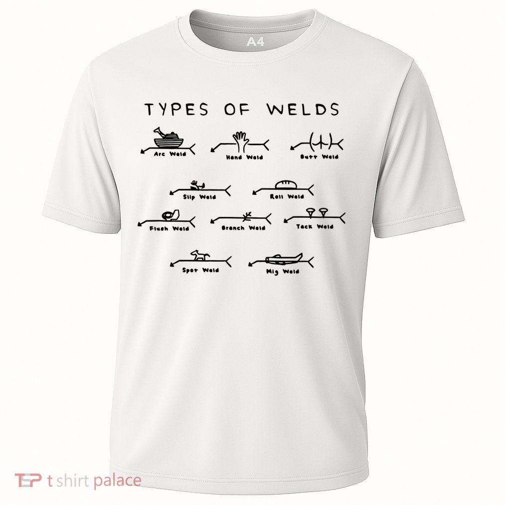 Funny Welding Gifts Ten Types Of Welds Welding Humor Performance Shirt