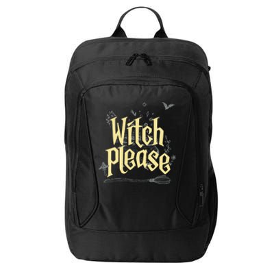 Funny Witchy Gift Witch Please Gift City Backpack