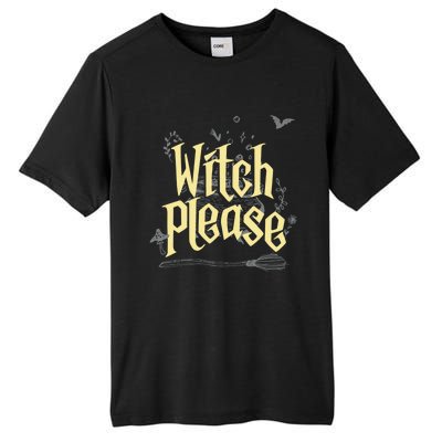 Funny Witchy Gift Witch Please Gift Tall Fusion ChromaSoft Performance T-Shirt