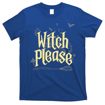 Funny Witchy Gift Witch Please Gift T-Shirt