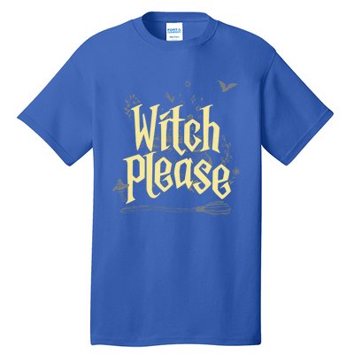 Funny Witchy Gift Witch Please Gift Tall T-Shirt