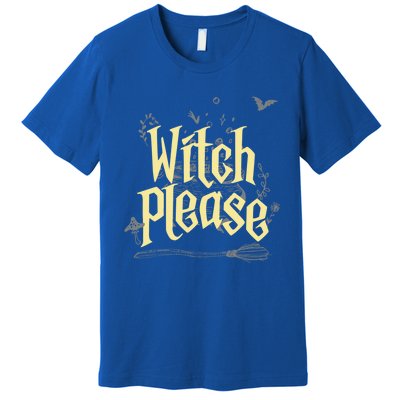 Funny Witchy Gift Witch Please Gift Premium T-Shirt