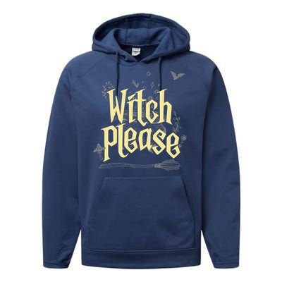 Funny Witchy Gift Witch Please Gift Performance Fleece Hoodie