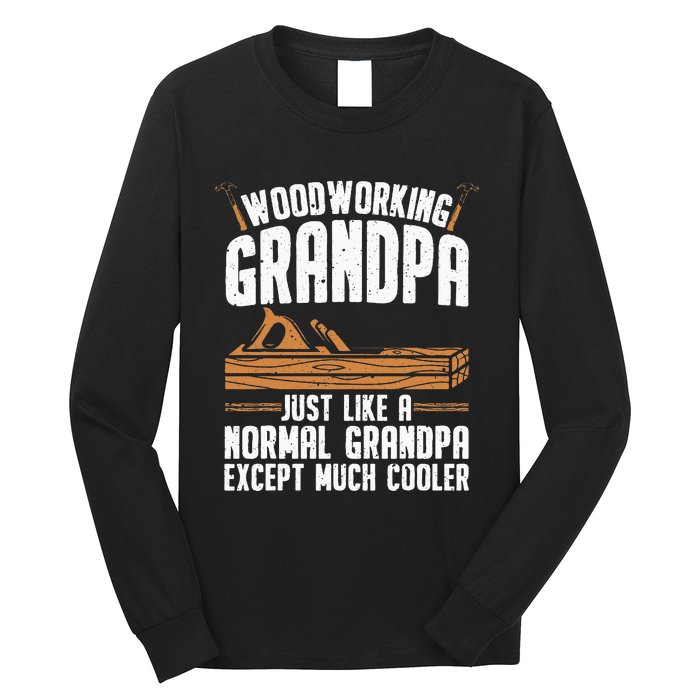 Funny Woodworking Grandpa Dad Long Sleeve Shirt