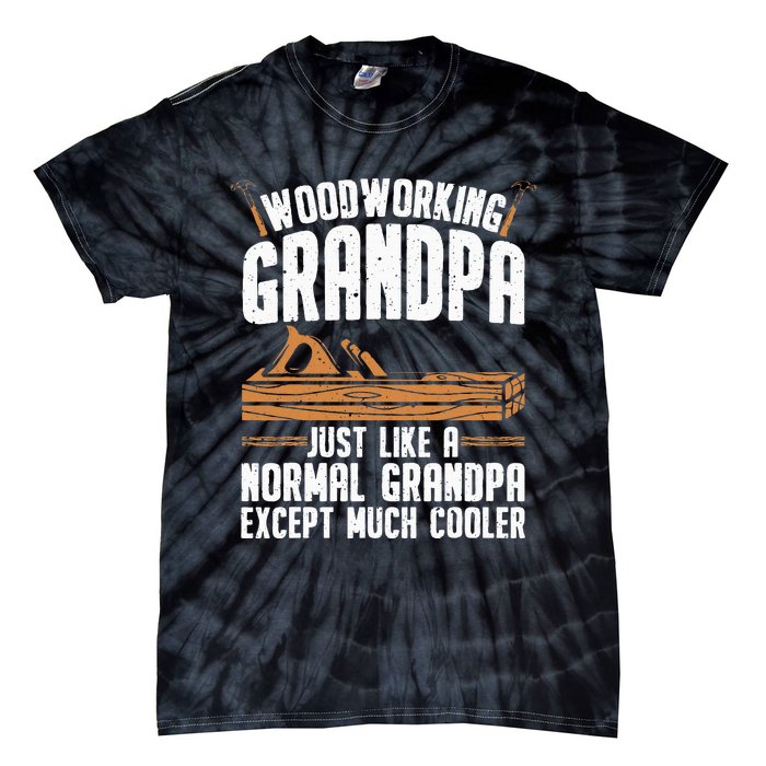 Funny Woodworking Grandpa Dad Tie-Dye T-Shirt