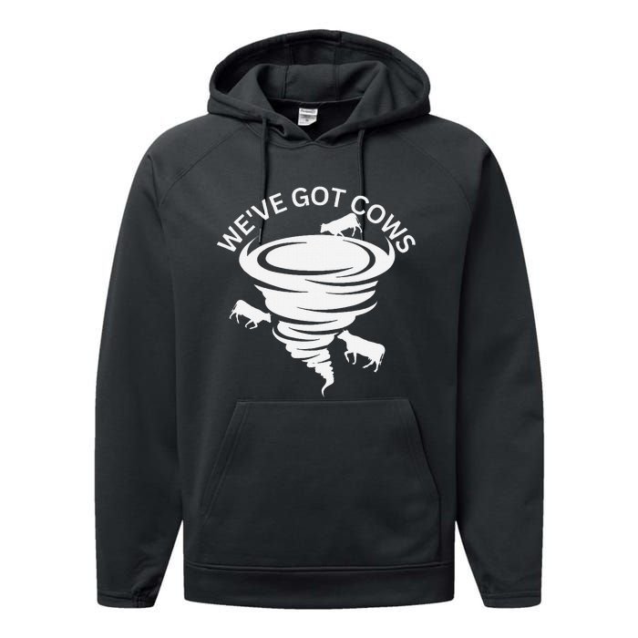 Funny WeVe Got Cows Tornado Storm Chaser Performance Fleece Hoodie