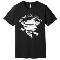 Funny WeVe Got Cows Tornado Storm Chaser Premium T-Shirt