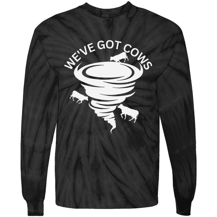 Funny WeVe Got Cows Tornado Storm Chaser Tie-Dye Long Sleeve Shirt