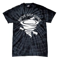 Funny WeVe Got Cows Tornado Storm Chaser Tie-Dye T-Shirt