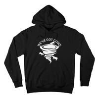 Funny WeVe Got Cows Tornado Storm Chaser Tall Hoodie