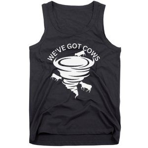 Funny WeVe Got Cows Tornado Storm Chaser Tank Top