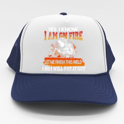 Funny Welder Gifts - Yes I Know I Am On Fire Trucker Hat