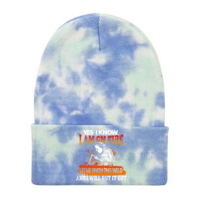 Funny Welder Gifts - Yes I Know I Am On Fire Tie Dye 12in Knit Beanie