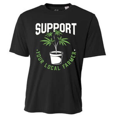 Funny Weed Gift Support Your Local Farmer Local Grower Cooling Performance Crew T-Shirt