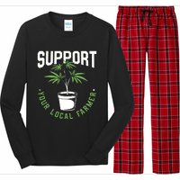 Funny Weed Gift Support Your Local Farmer Local Grower Long Sleeve Pajama Set