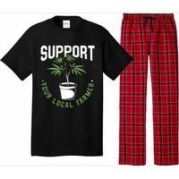 Funny Weed Gift Support Your Local Farmer Local Grower Pajama Set