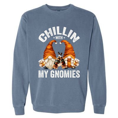 Funny Whiskey Gnome For Whisky Lover Chillin With My Gnomies Gift Garment-Dyed Sweatshirt