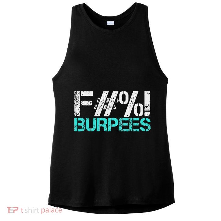 Funny Workout Gym Fuck Burpees Women Ladies PosiCharge Tri-Blend Wicking Tank