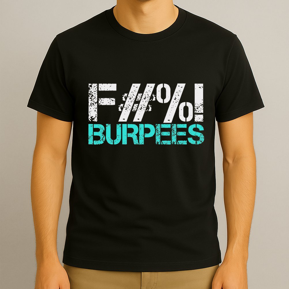 Funny Workout Gym Fuck Burpees Women T-Shirt