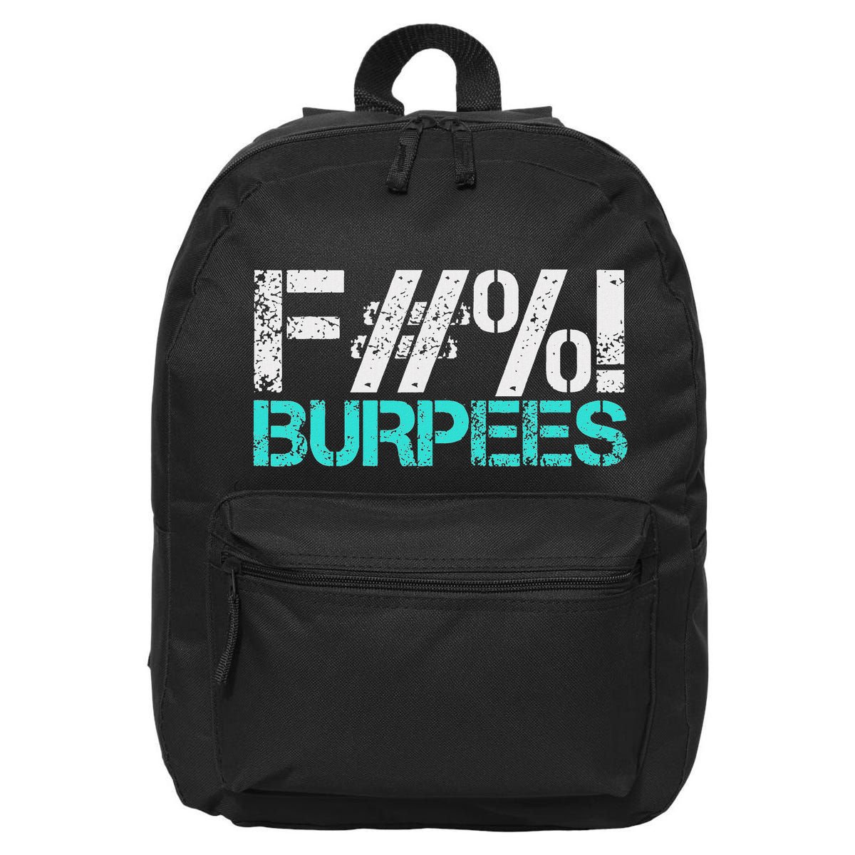 Funny Workout Gym Fuck Burpees Women 16 in Basic Backpack