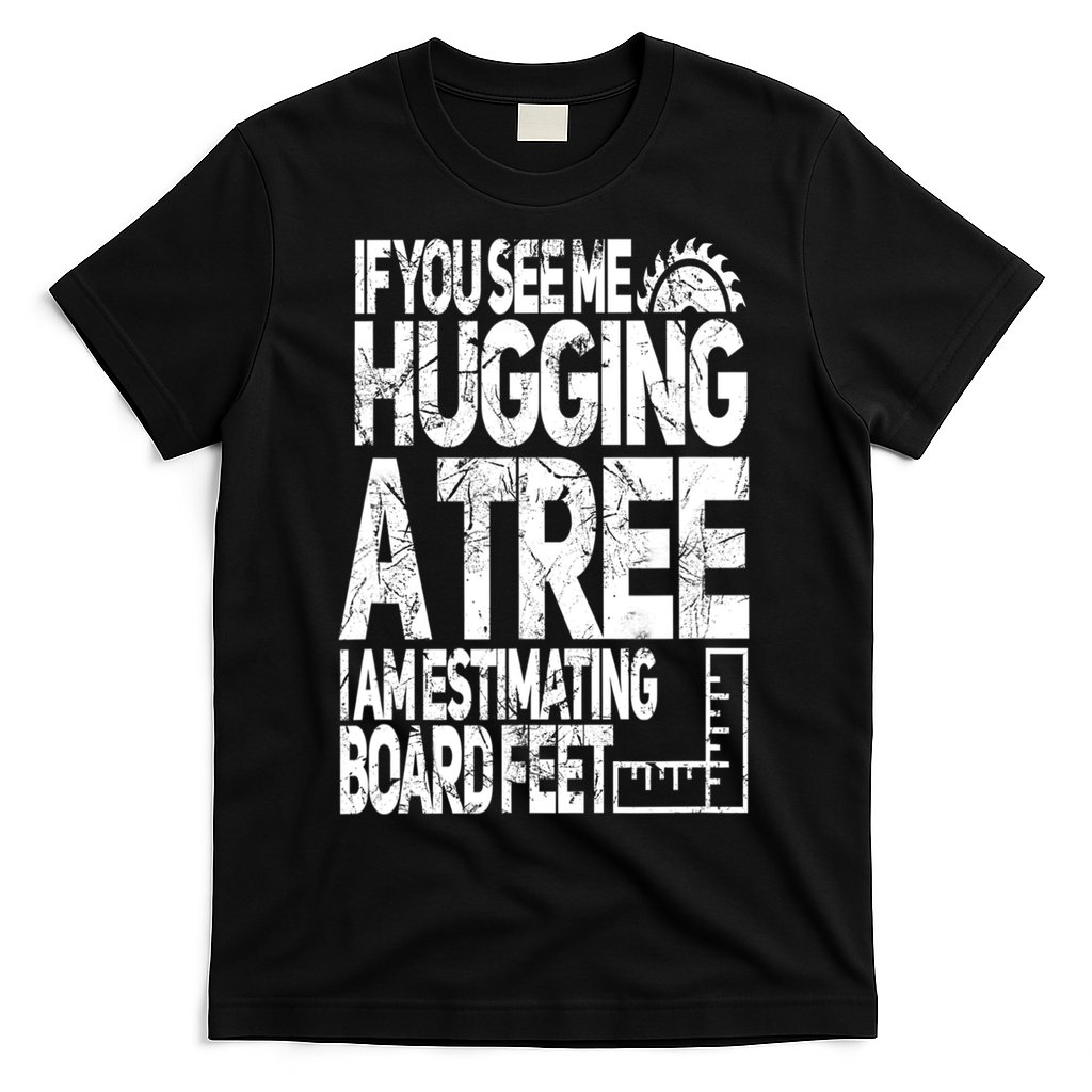 Funny Woodworking Gift For Woodworkers T-Shirt