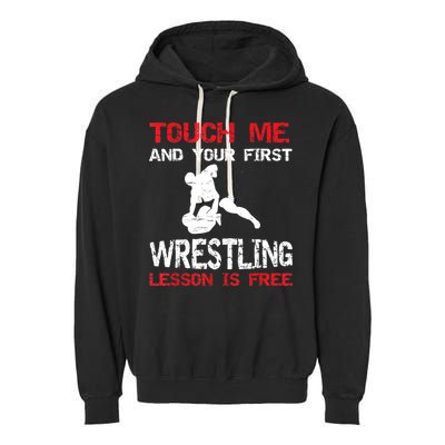 Funny Wrestling Gift First Lesson Is Free Wrestler Gift Garment-Dyed Fleece Hoodie