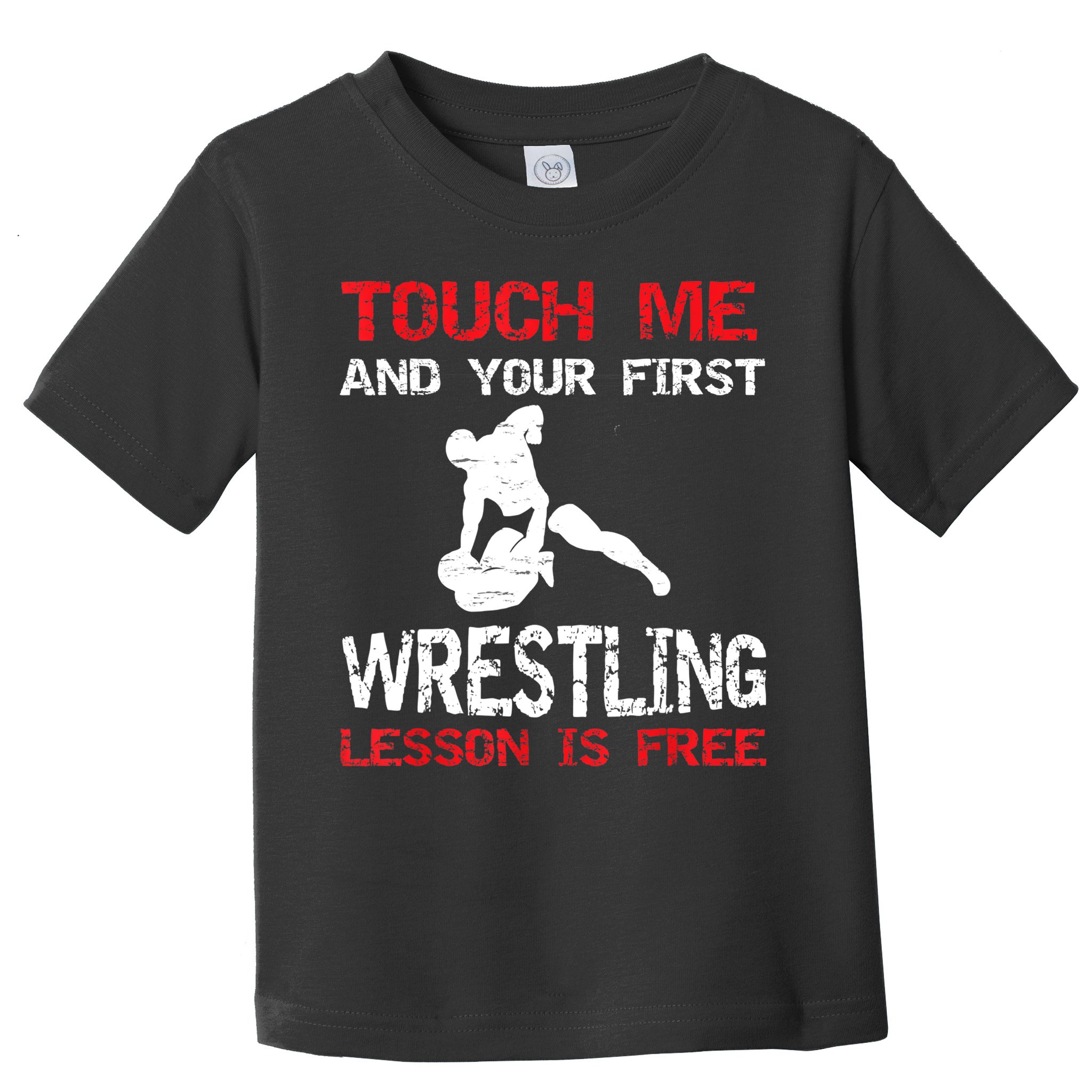 Funny Wrestling Gift First Lesson Is Free Wrestler Gift Toddler T-Shirt