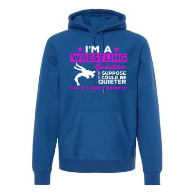 Funny Wrestling Grandma Meaningful Gift Could Be Quieter Gift Premium Hoodie