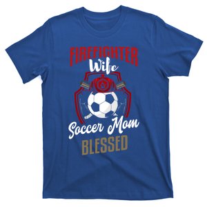 Firefighter Wife Gift Soccer Mom Firefighter Wife Gift Cute Gift T-Shirt