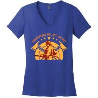 Firefighters Will Get You Wet Funny Fire Departt Humor Gift Women's V-Neck T-Shirt