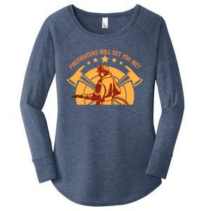 Firefighters Will Get You Wet Funny Fire Departt Humor Gift Women's Perfect Tri Tunic Long Sleeve Shirt