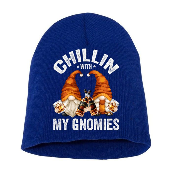 Funny Whiskey Gnome For Whisky Lover Chillin With My Gnomies Gift Short Acrylic Beanie