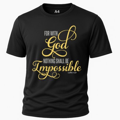 For With God Nothing Shall Be Impossible Luke 137 Christian Cooling Performance Crew T-Shirt