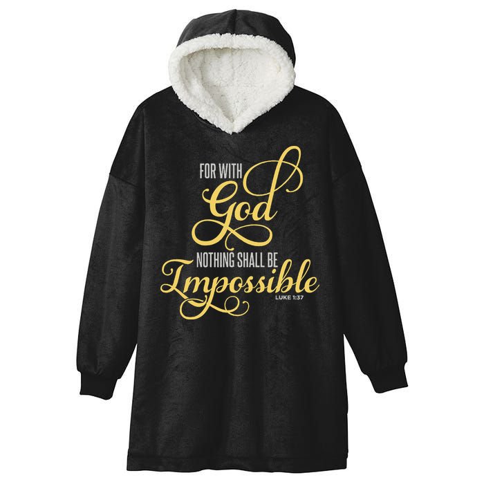 For With God Nothing Shall Be Impossible Luke 137 Christian Hooded Wearable Blanket