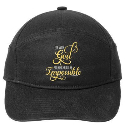 For With God Nothing Shall Be Impossible Luke 137 Christian 7-Panel Snapback Hat