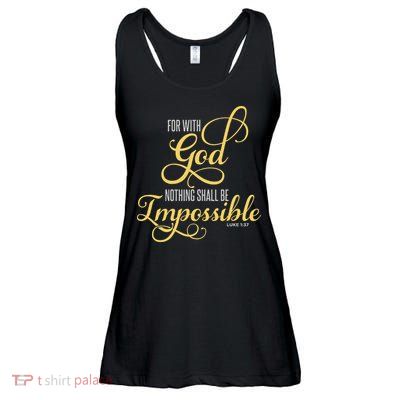 For With God Nothing Shall Be Impossible Luke 137 Christian Ladies Essential Flowy Tank