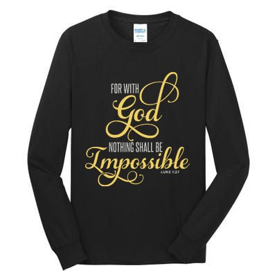 For With God Nothing Shall Be Impossible Luke 137 Christian Tall Long Sleeve T-Shirt