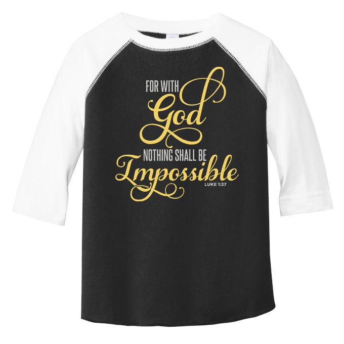 For With God Nothing Shall Be Impossible Luke 137 Christian Toddler Fine Jersey T-Shirt