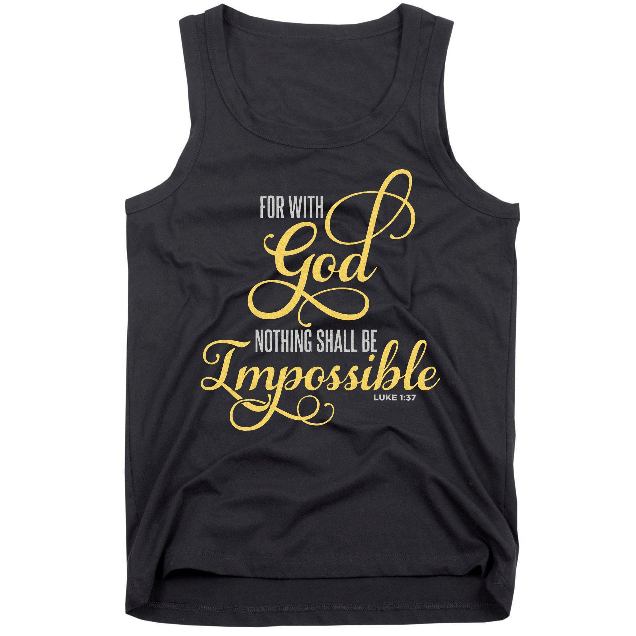 For With God Nothing Shall Be Impossible Luke 137 Christian Tank Top