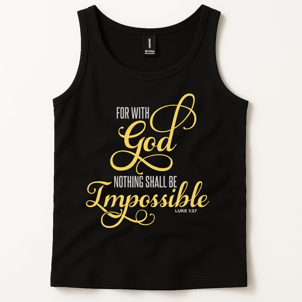 For With God Nothing Shall Be Impossible Luke 137 Christian Tank Top
