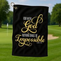 For With God Nothing Shall Be Impossible Luke 137 Christian Golf Towel