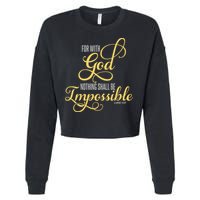 For With God Nothing Shall Be Impossible Luke 137 Christian Cropped Pullover Crew