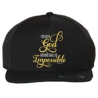 For With God Nothing Shall Be Impossible Luke 137 Christian Wool Snapback Cap